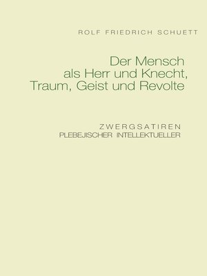 cover image of Der Mensch als Herr und Knecht, Traum, Geist und Revolte